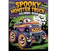 Spooky Monster Truck: Big Wheels, Monster Faces, and Spooky Coloring Fun for Kids