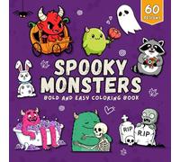 Spooky Monsters Bold and Easy Coloring Book: 60 Simple and Fun Monster Pages | Cute Halloween Creatures for All Ages | Perfect for Relaxation, Fun ... Halloween Vibes (Bold & Easy Coloring Book)