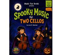 Spooky Music for Two Cellos: Easy Halloween Cello Duets for Kids, Students, Lessons, Recitals, and School Concerts (Spooky Music for Strings)