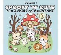 Spooky 'n' Cute: Volume 1 - A Cute & Spooky Halloween Coloring Book for Adults and Teens, Super Cute Designs of Halloween Illustrations for Relaxation (Halloween Coloring)