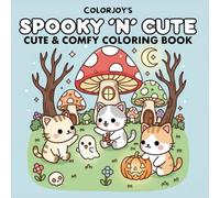 Spooky 'n' Cute: Volume 1 - A Cute & Spooky Halloween Coloring Book for Adults and Teens, Super Cute Designs of Halloween Illustrations for Relaxation (Halloween Coloring) (Halloween Cute Coloring)