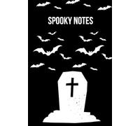 Spooky Notes: Spooky Skeleton Collection And Halloween Notebook. Spooky Notes. Haunted Notebooks Series.