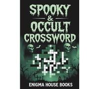 Spooky & Occult Crossword: Crossword Puzzles with Easy to Read Print about Witchcraft, Tarot, Paranormal and More | 6x9 inches, 120 pages | 50+ Puzzles... Gift for Vacations, Holidays and Relaxation.