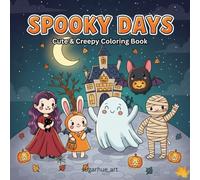 Spooky Pals: 40 Fun & Creepy Coloring Pages for All Ages - Cute Ghosts, Witches, Vampire & Halloween Adventures for Hours of Fun, Creativity & Relaxation (Cute & Creepy Coloring Book)