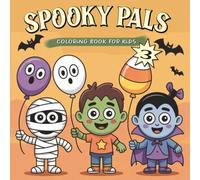 Spooky Pals, Coloring Book For Kids: Cozy Halloween, Bold & Easy Coloring Pages with Cute Monsters, Ghosts, Pumpkins and More (Cozy Halloween, Bold & Simple Coloring Book)