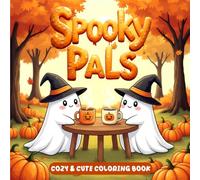 Spooky Pals: Cozy and Fun Halloween Coloring Book for Kids and Adults, Easy to Color, Simple and Relaxing Designs (Halloween gifts for kids and adults)