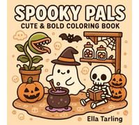 Spooky Pals - Cute & Easy Halloween Coloring Book for Kids & Adults (Spooky Pals Coloring Book Series - Cute & Bold Easy Designs for Halloween, Holidays & Cozy Fun)
