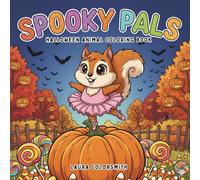 Spooky Pals - Halloween Animal Coloring Book: Coloring Book with Cozy, Cute, and Spooky Animal Pals - Perfect for Relaxation and Creative Fun (Coloring book: Halloween)