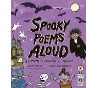 Spooky Poems Aloud: 25 Poems to Frighten and Delight (Poetry to Perform)