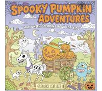 "Spooky Pumpkin Adventures: A Halloween Coloring Book for Kids"