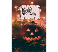 Spooky Pumpkin Journal for Kids and Adults | Halloween Theme | Perfect for School, Journaling | 120 pages: Scary-Themed Composition Notebook for Halloween | Halloween Season Gift