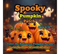 Spooky Pumpkin Patch: Color the Halloween Pumpkin Parade! (Spooky kids' Halloween Party)