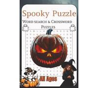 Spooky Puzzle: Word Search & Crossword Puzzles for All Ages: Halloween Word Search and Crossword Puzzles for Kids, Teens, Adults, and Seniors - 120 ... | Perfect Gift for Fall, Holidays, and Family