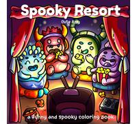 Spooky Resort: Coloring Book for Adults and Teens Featuring Adorable Spooky Creatures in Cozy Hygge Moments for Relaxation: funny & spooky coloring book