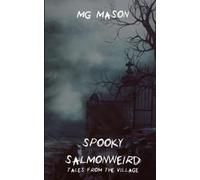 Spooky Salmonweird: Tales From The Village