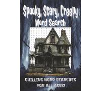 Spooky, Scary, Creepy Word Search Puzzle Book: Word searches with easy to read print about spooky, scary, and creepy things and more | 6x9 inches, 110 ... free times | Late at night or when your alone