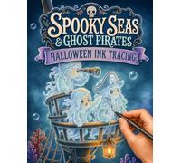 Spooky Seas & Ghost Pirates - Halloween Ink Tracing Book for Adults: A Line Tracing Coloring Book Featuring Ghost Pirates, Haunted Ships, Spooky ... Book Collections - Ink Trails Studio)