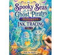 Spooky Seas & Ghost Pirates-[ VOL 2 ] : Halloween Ink Tracing Book for Adults: A Line Tracing Coloring Book Featuring Ghost Pirates, Haunted Ships, ... Book Collections - Ink Trails Studio)