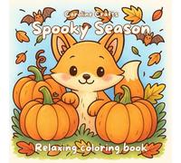 Spooky Season Coloring Book for Adults, Teens and Kids. Spooky Animals with Easy and Simple Designs for Stress Relief