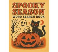 Spooky Season Word Search Puzzle Book for Adults: 55 Creepy and Fun Puzzles Featuring Ghosts, Monsters, Pumpkins, and Haunted Nights