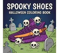 Spooky Shoes: Coloring Book for Adults and Teens Featuring Sneaker Designs Whimsical Scenes for Relaxation