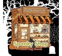 Spooky Shop Coloring Book: Cute and Easy Cozy Halloween Storefronts for Relaxation and Stress Relief