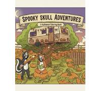 Spooky Skull Adventures: A Halloween Coloring Book