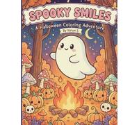 Spooky Smiles : A Halloween Coloring Adventure Coloring Book for Adults and Teens for Relaxation