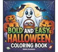 Spooky Smiles: Bold and Easy Halloween Coloring Book for Kids and Adults: Simple and Cute Designs for Relaxing Halloween Fun, Cute Things And Many More (Bold & Easy Coloring)