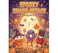 Spooky Snack Attack - Halloween Coloring Fun for Young Artists: 50 Delicious Fruits and Veggies Dressed for Halloween! (Harvest of Smiles - Cute Halloween Fruits & Veggies Coloring Series)