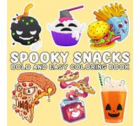 SPOOKY SNACKS BOLD AND EASY COLORING BOOK: Bold & Easy Coloring Book for Adults and Teens - Cute Spooky Designs of Halloween Food, Drinks, Sweets, and ... and Fun (Bold and easy food coloring book)