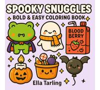 Spooky Snuggles - 40 Bold & Easy Coloring Pages for Kids & Adults: Cute & Cozy Designs for Halloween and All Year Round