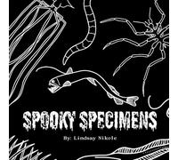 Spooky Specimens: An Educational Coloring Book for All Ages (Coloring Books by Lindsay Nikole)