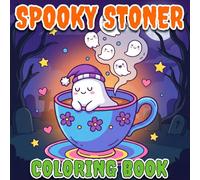 Spooky Stoner Coloring Book: 60+ Haunted And Hilarious Designs With Friendly Spirits And Odd Creatures-Great For Stress Relief And Creative Breaks