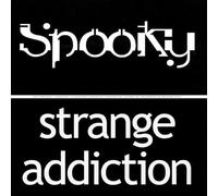 Spooky - Strange Addiction