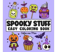 Spooky Stuff Easy Coloring Book: 42 Creepy Cute Halloween - Themed Pictures with Thick Bold Lines for Fun Coloring. Perfect for Adults, Teens, & Kids!