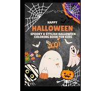 Spooky & Stylish Halloween Coloring Book for Kids: Fun & Frightfully Fabulous Designs for Creative Kids Ages 4-10