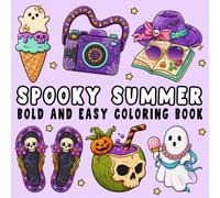 Spooky Summer: Bold and Easy Coloring Book for Adults, Teens, and Seniors with Cute Summer & Halloween Inspired Designs for Relaxation