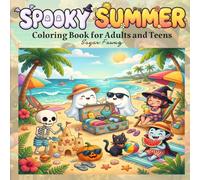 Spooky Summer: Cute & Cozy Coloring Book for Adults and Teens Ghosts in Relaxing