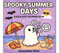 Spooky Summer Day: Cute Halloween Bold & Easy Coloring Book for Kids and Adults (Spooky Days Series)