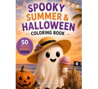 Spooky Summer & Halloween: Coloring Book