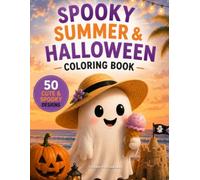 Spooky Summer & Halloween: Coloring Book