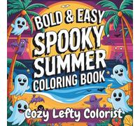 Spooky Summer: Left Handed Coloring Book for Adults & Teens, Bold & Easy Coloring Book for Lefties