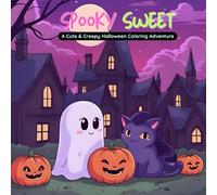Spooky Sweet: A Cute & Creepy Halloween Coloring Adventure
