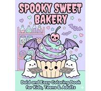 Spooky Sweet Bakery: Bold and Easy Coloring Book for Kids with Kawaii Cupcakes, Ghostly Donuts & Cute Monster Treats - A Haunted Valentine Adventure (TinyJoy Kids Valentine Collection)
