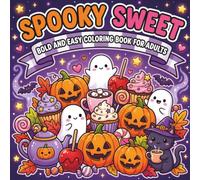 Spooky Sweet Bold and Easy Coloring Book for Adults: Cozy Autumn Fall Vibes with Pumpkins, Lanterns & Relaxing Scenes, Simple Big Designs for Stress ... Fun - Perfect for Beginners & Season Lovers