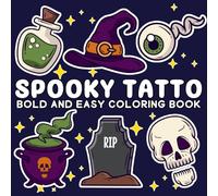 Spooky Tatto Bold And Easy Coloring Book: Bold and Easy Coloring Book for Adults, Teens, and Seniors - Spooky Cute Tattoo Designs for Fun, Stress Relief, and Relaxation