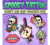 Spooky Tattoo Coloring Book: Cute & Simple Coloring Pages Featuring Spooky Ink Art, Strange Creatures, and Creepy Cute Designs for All Ages