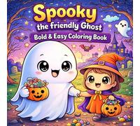 Spooky the friendly Ghost Bold &Easy Coloring Book: Das Bold & Easy Malbuch für kleine Auszeiten | Süße & einfache Motive für Teens & Erwachsene | ... Ghost Art (Coloring Books for Adults &Teens)