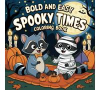 Spooky Times: Coloring Book for Adults & Teens Featuring Cute Creepy Animal Characters in Cozy Hygge Halloween Moments (Cozy and Spooky Vibes Coloring)